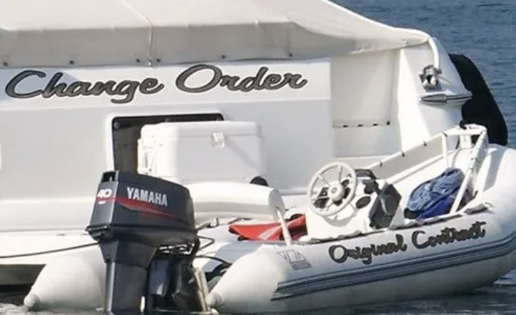 Why You Don’t Have a Boat Named “Change Order”